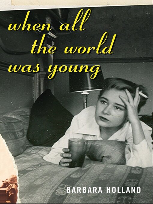 Title details for When All the World Was Young by Barbara Holland - Wait list